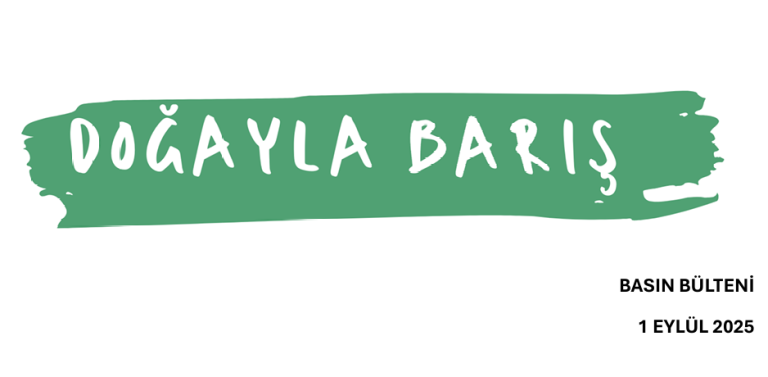 Basın Bülteni Doğayla Barış