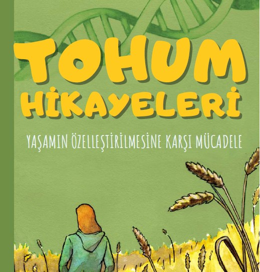 Tohum Hikayeleri, Yaşamın Özelleştirilmesine Karşı Mücadele